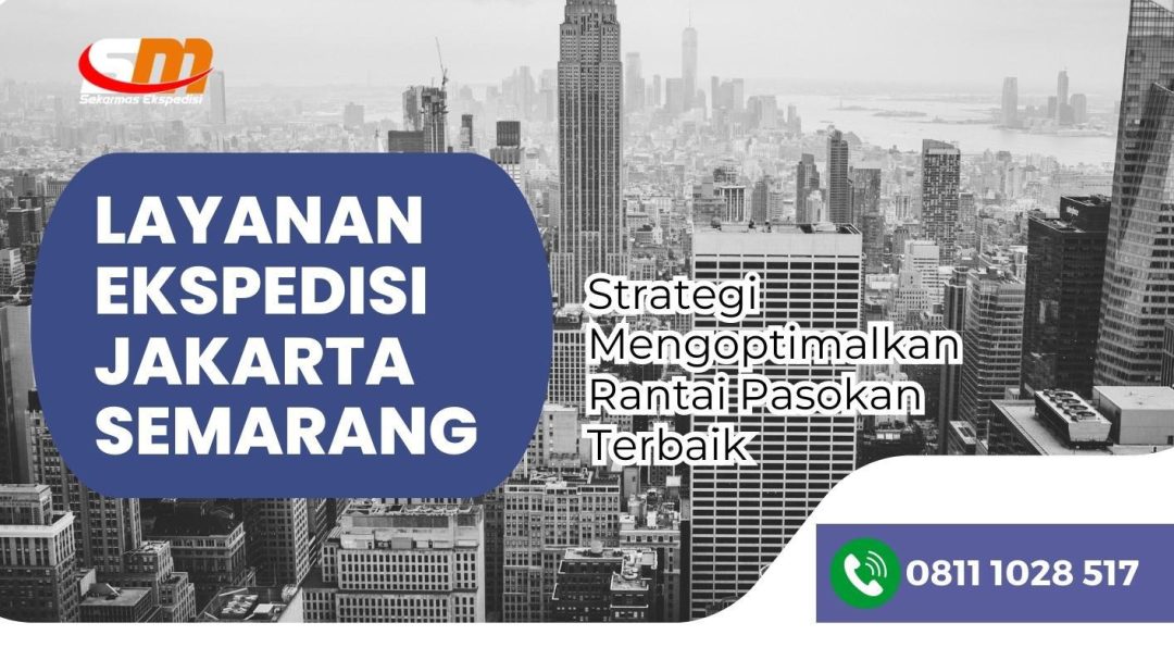 Layanan Ekspedisi Jakarta Semarang