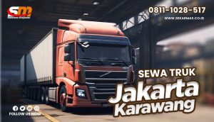 Jasa Sewa Truk Jakarta Karawang Gratis Penjemputan