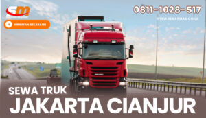 Jasa Sewa Truk Jakarta Cianjur Super Cepat