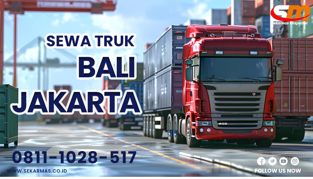 Jasa Sewa Truk Bali Jakarta