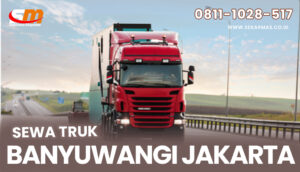 Jasa Sewa Truk Banyuwangi Jakarta