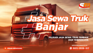 Jasa Sewa Truk Banjar Jakarta